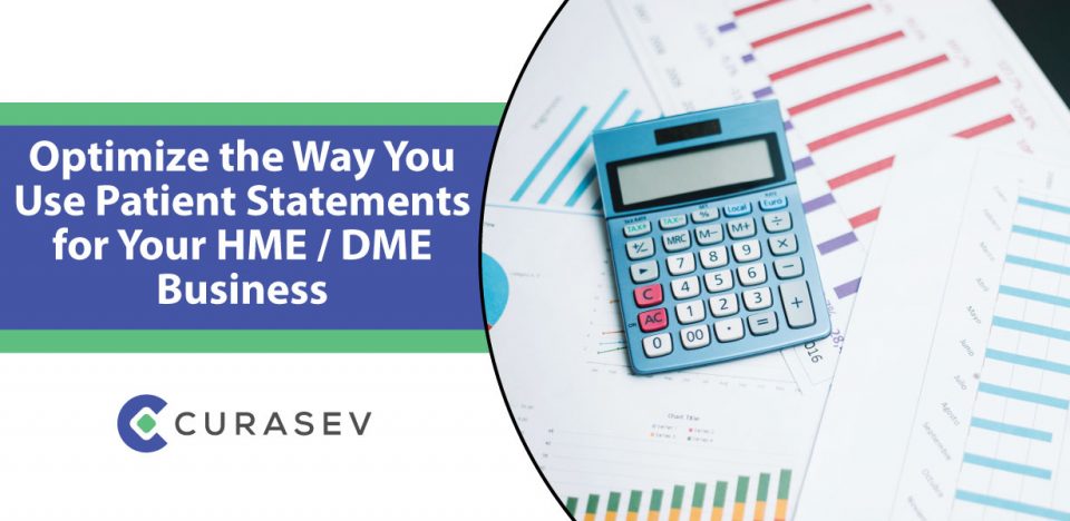 Optimize the Way You Use Patient Statements for Your HME / DME Business